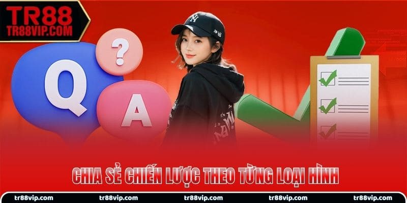 Chuyên mục chia sẻ chiến lược theo từng loại hình