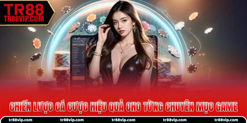 Chiến lược cá cược hiệu quả cho từng chuyên mục game
