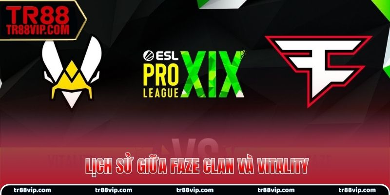 Chung kết CSGO Major 2025 lịch sử giữa FaZe Clan và Vitality