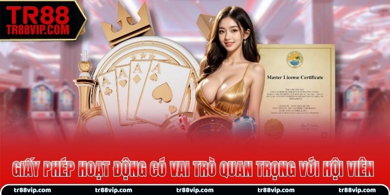Giấy phép hoạt động có vai trò quan trọng với hội viên