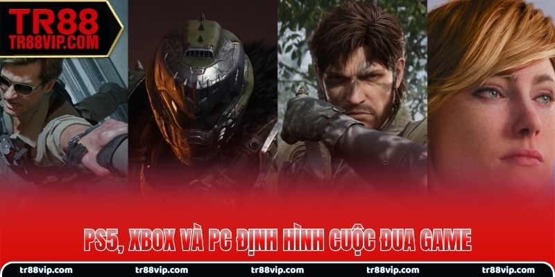 PS5, Xbox và PC định hình cuộc đua game 2025