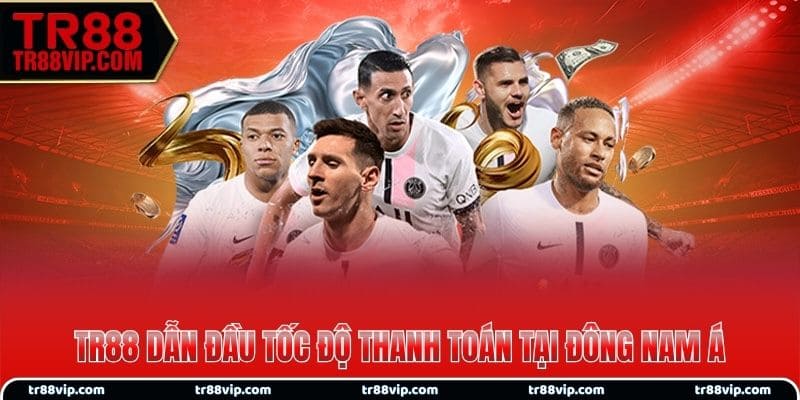 TR88 dẫn đầu tốc độ thanh toán tại Đông Nam Á